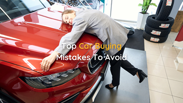 Top Car Buying Mistakes To Avoid