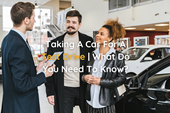Taking a car for a test drive - what do you need to know?
