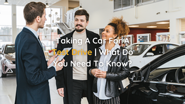 Taking a car for a test drive - what do you need to know?