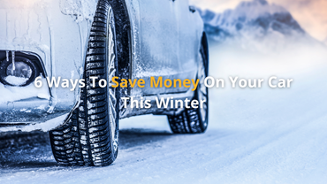 6 Ways To Save Money On Your Car This Winter