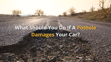 What Should You Do If A Pothole Damages Your Car?