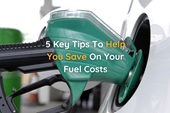 5 Key Tips To Help You Save On Your Fuel Costs